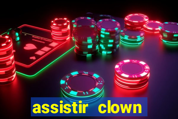 assistir clown (2014 dublado mega filmes)